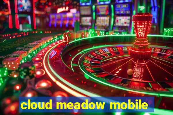 cloud meadow mobile